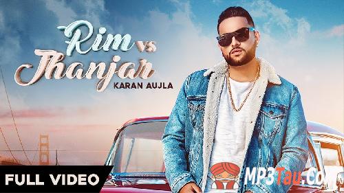 Rim-Vs-Jhanjar Karan Aujla mp3 song lyrics